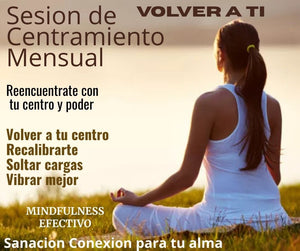 CENTRAMIENTO MENSUAL - VOLVER A TI - Sesion mensual de centramiento con Kahan