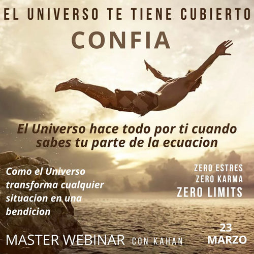 INTENSIVO DE TRANSFORMACION DE TU VIDA: PACK DE 4 WEBINARS: CONFIA EL UNIVERSO TE TIENE CUBIERTO Y RELAJATE DINERO SIN MIEDO