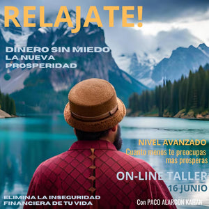 Accion - RELAJATE AVANZADO: DINERO SIN MIEDO: LA NUEVA PROSPERIDAD > El dinero viene a ti cuando te relajas. EN VIVO 16 JUNIO