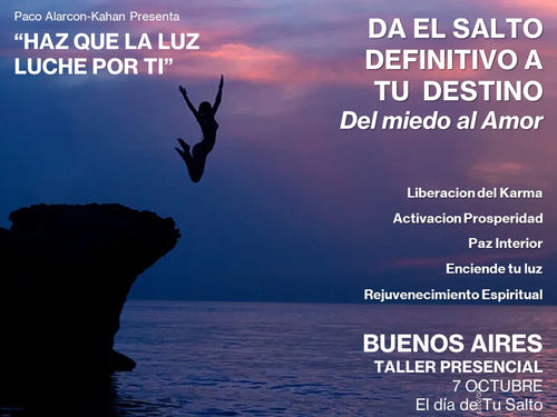 Accion -  HAZ QUE LA LUZ LUCHE POR TI: DA EL SALTO DEFINITIVO A TU DESTINO DE LUZ > TALLER PRESENCIAL BUENOS AIRES   7 Octubre con Kahan