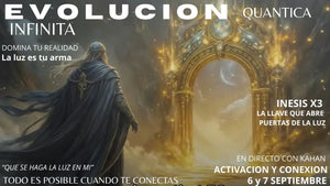 Acciona - EVOLUCION QUANTICA INFINITA - Domina Tu realidad  - Activacion 6 y 7 Septiembre