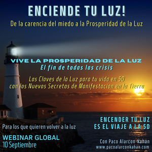 Acciona - ENCIENDE TU LUZ! de la carencia del miedo a la prosperidad de la luz - EL FIN DE TODAS LAS CRISIS - LAS CLAVES PARA TU VIDA EN 5D - MASTER WEBINAR en video Disponible
