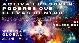 ACTIVA LOS SUPERPODERES QUE LLEVAS DENTRO  WEBINAR GLOBAL en Video Disponible  Transforma tu vida con tu luz